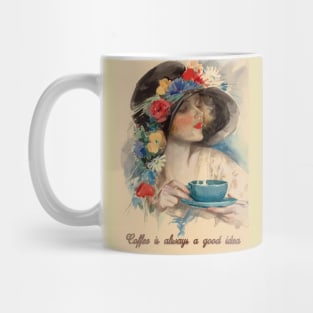 Vintage Poster: Coffee Is Always A Good Idea Mug